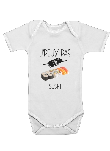  Je peux pas jai sushi for Baby short sleeve onesies