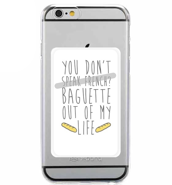  Baguette out of my life for Adhesive Slot Card