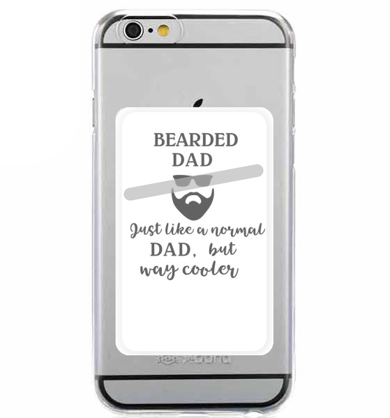  Bearded Dad Just like a normal dad but Cooler for Adhesive Slot Card