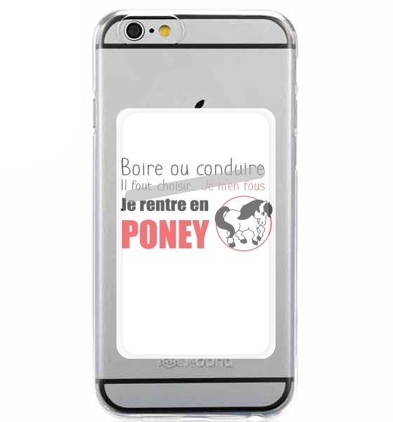  Boire ou conduire Je men fous je rentre en Poney for Adhesive Slot Card