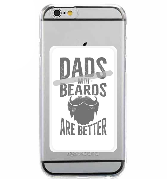  Dad with beards are better for Adhesive Slot Card