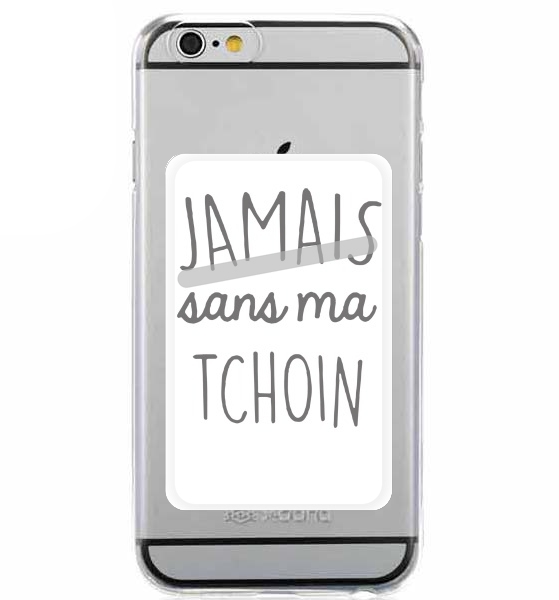  Jamais sans ma Tchoin for Adhesive Slot Card