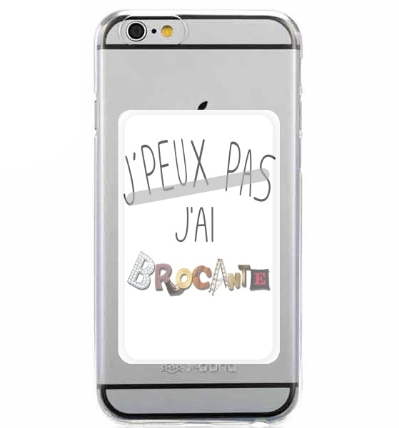  Je peux pas jai brocante for Adhesive Slot Card