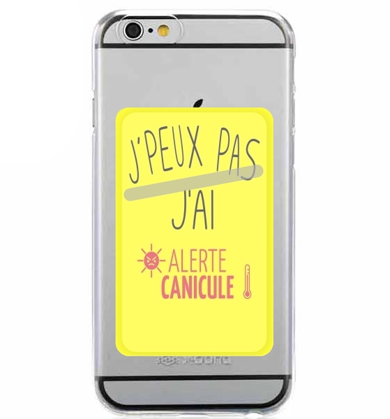  Je peux pas jai canicule for Adhesive Slot Card