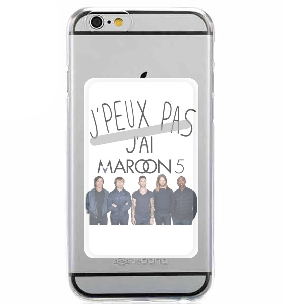  Je peux pas jai Maroon 5 for Adhesive Slot Card