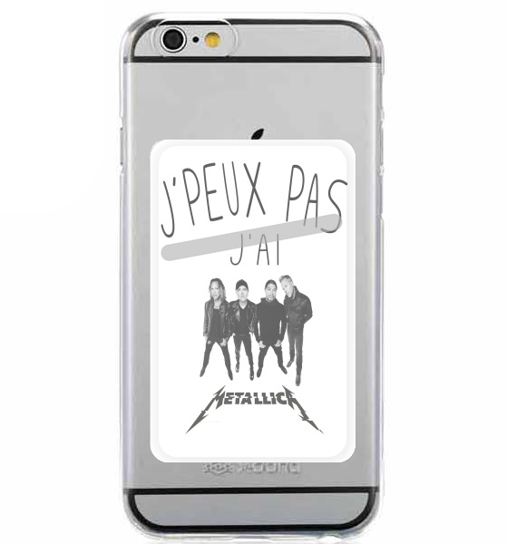  Je peux pas jai Metallica for Adhesive Slot Card