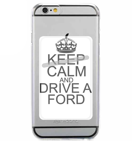  Keep Calm And Drive a Ford for Adhesive Slot Card