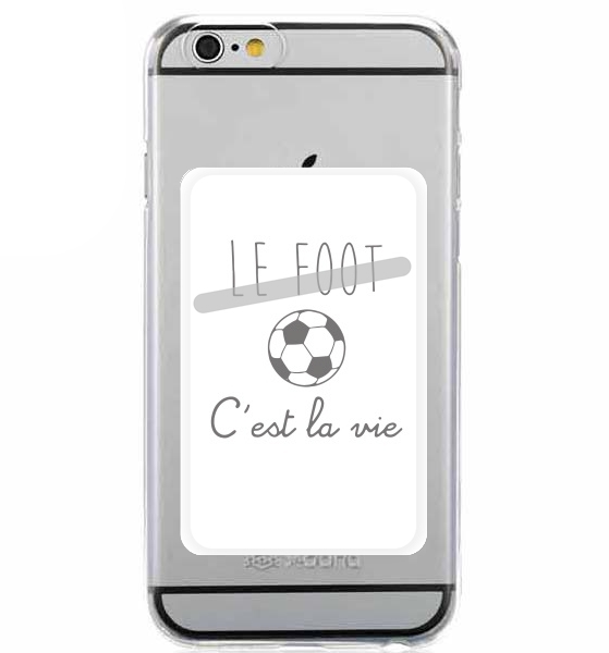  Le foot cest la vie for Adhesive Slot Card