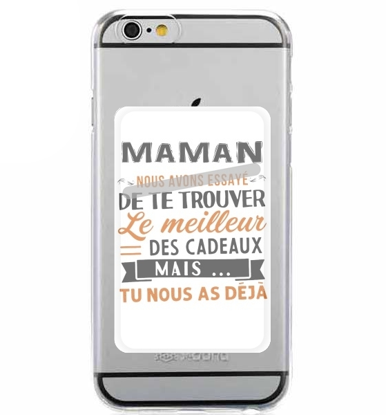  Maman nous avons essaye de trouver le meilleur des cadeaux for Adhesive Slot Card