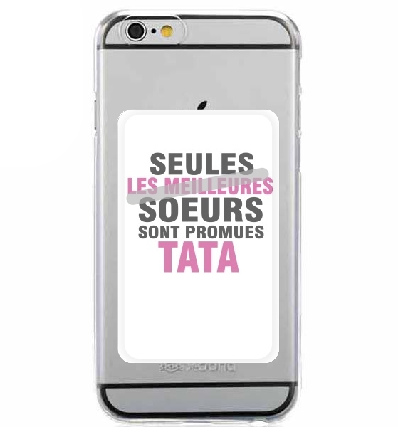  Seules les meilleures soeurs sont promues tata for Adhesive Slot Card