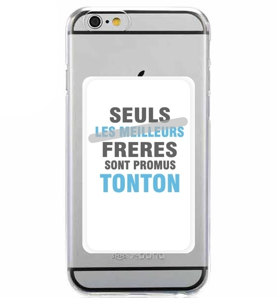  Seuls les meilleurs freres sont promus tonton for Adhesive Slot Card