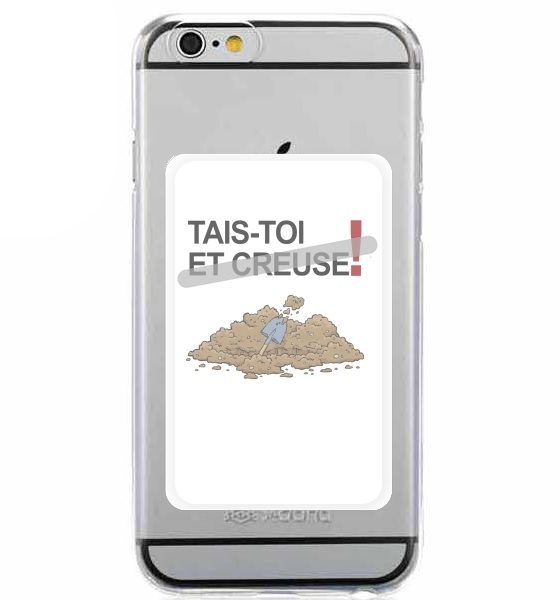  Tais toi et creuse for Adhesive Slot Card