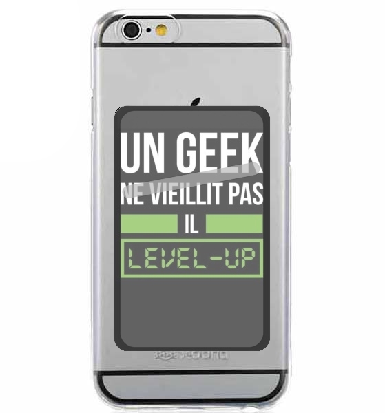  Un Geek ne vieillit pas il level up for Adhesive Slot Card