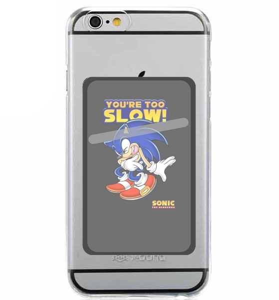  You're Too Slow - Sonic for Adhesive Slot Card