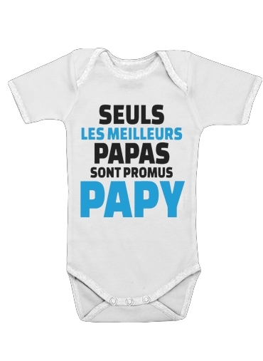  Seuls les meilleurs papas sont promus papy for Baby short sleeve onesies