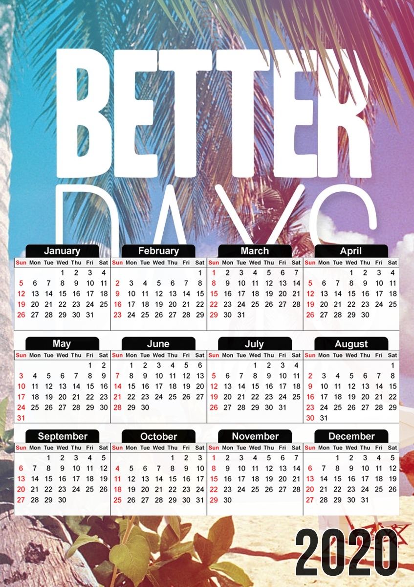  Better Days for A3 Photo Calendar 30x43cm