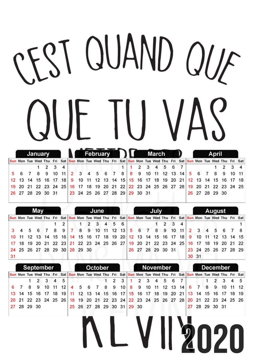  Cest quand que tu vas mettre des paillettes dans ma vie Kevin for A3 Photo Calendar 30x43cm