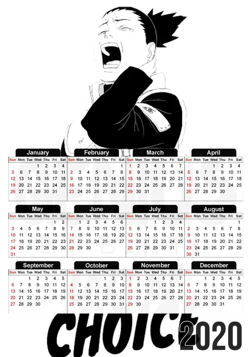  Genius by birth Lazy by Choice Shikamaru tribute for A3 Photo Calendar 30x43cm