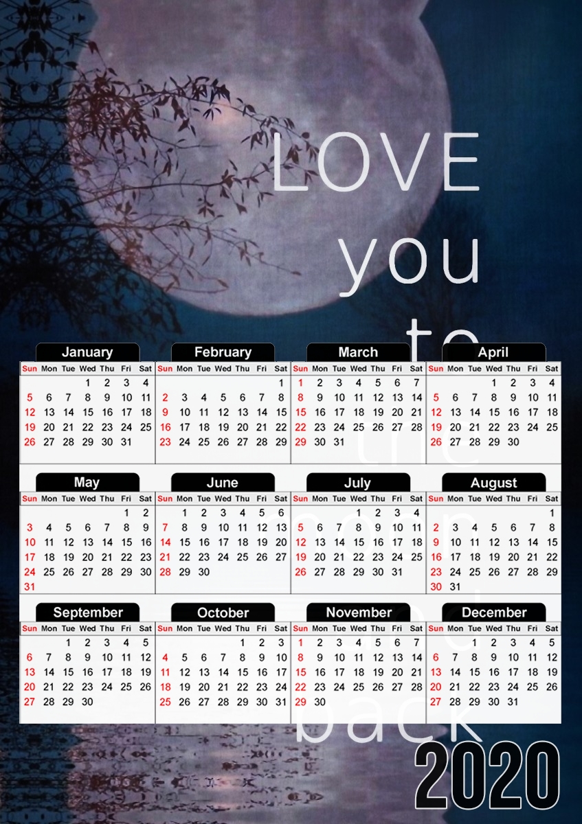  I love you to the moon and back for A3 Photo Calendar 30x43cm