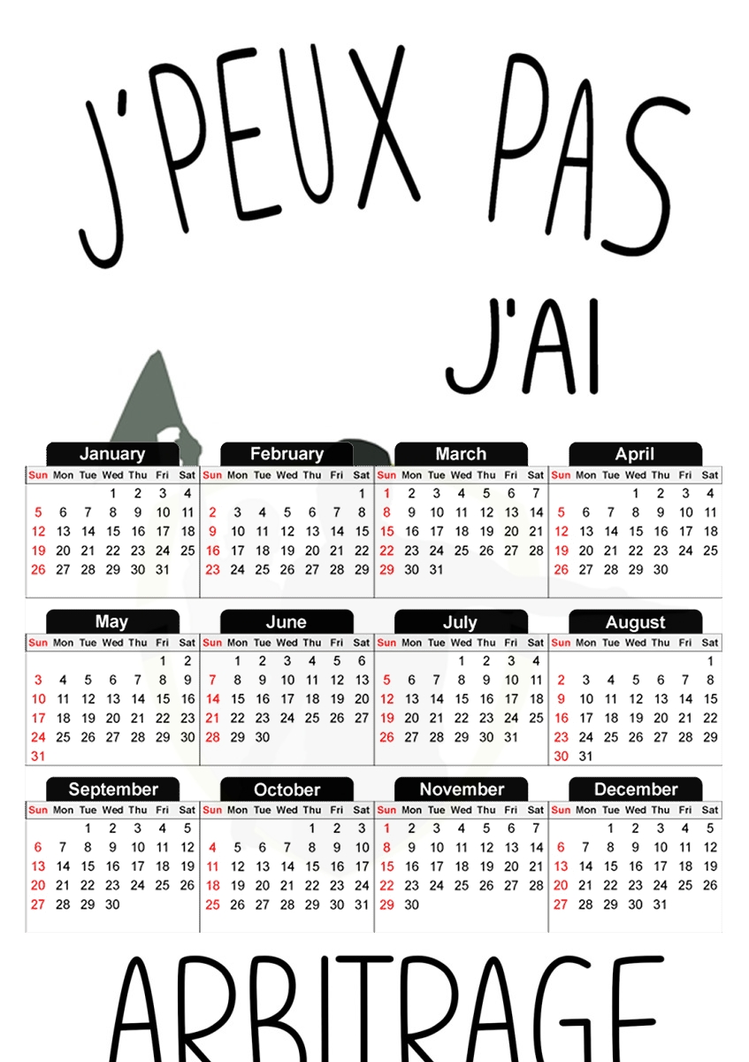  Je peux pas jai Arbitrage for A3 Photo Calendar 30x43cm