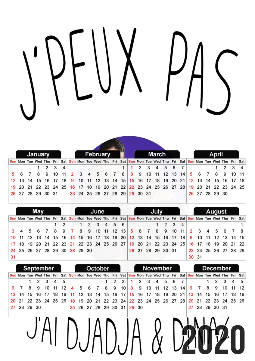  Je peux pas jai Djadja et Dinaz for A3 Photo Calendar 30x43cm