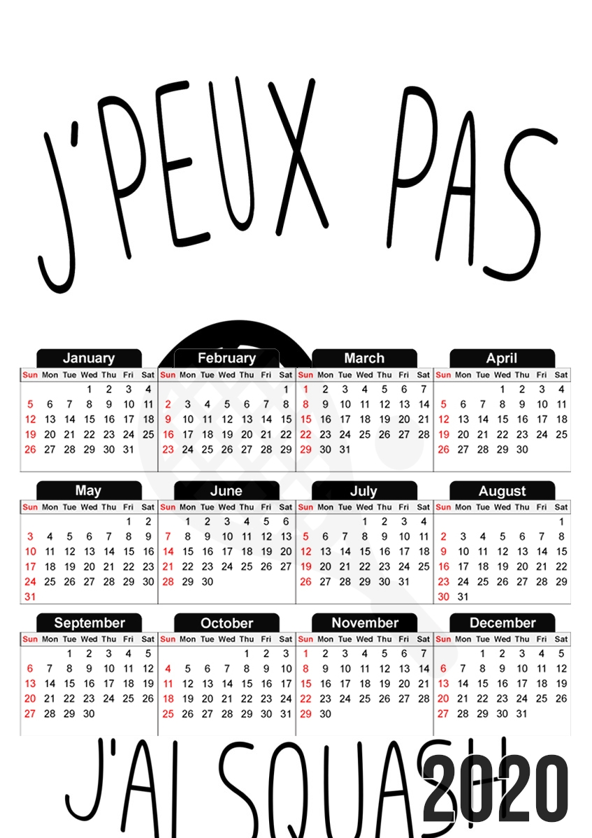  Je peux pas jai squash for A3 Photo Calendar 30x43cm