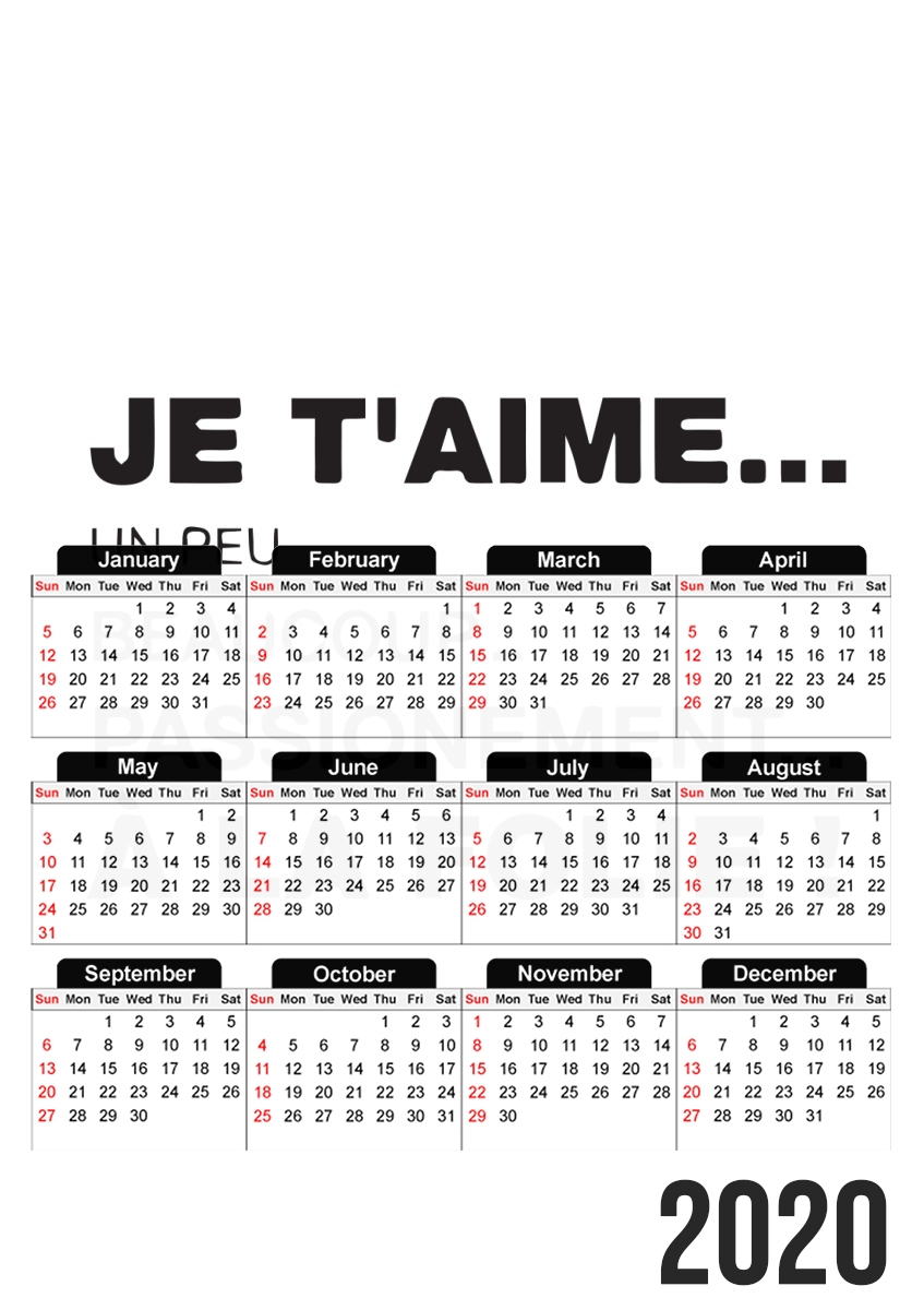  Je taime a la folie un peu beaucoup passionnement for A3 Photo Calendar 30x43cm