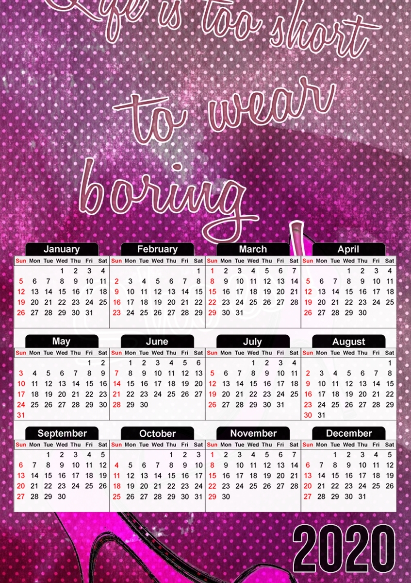  Life is too short to wear boring shoes for A3 Photo Calendar 30x43cm