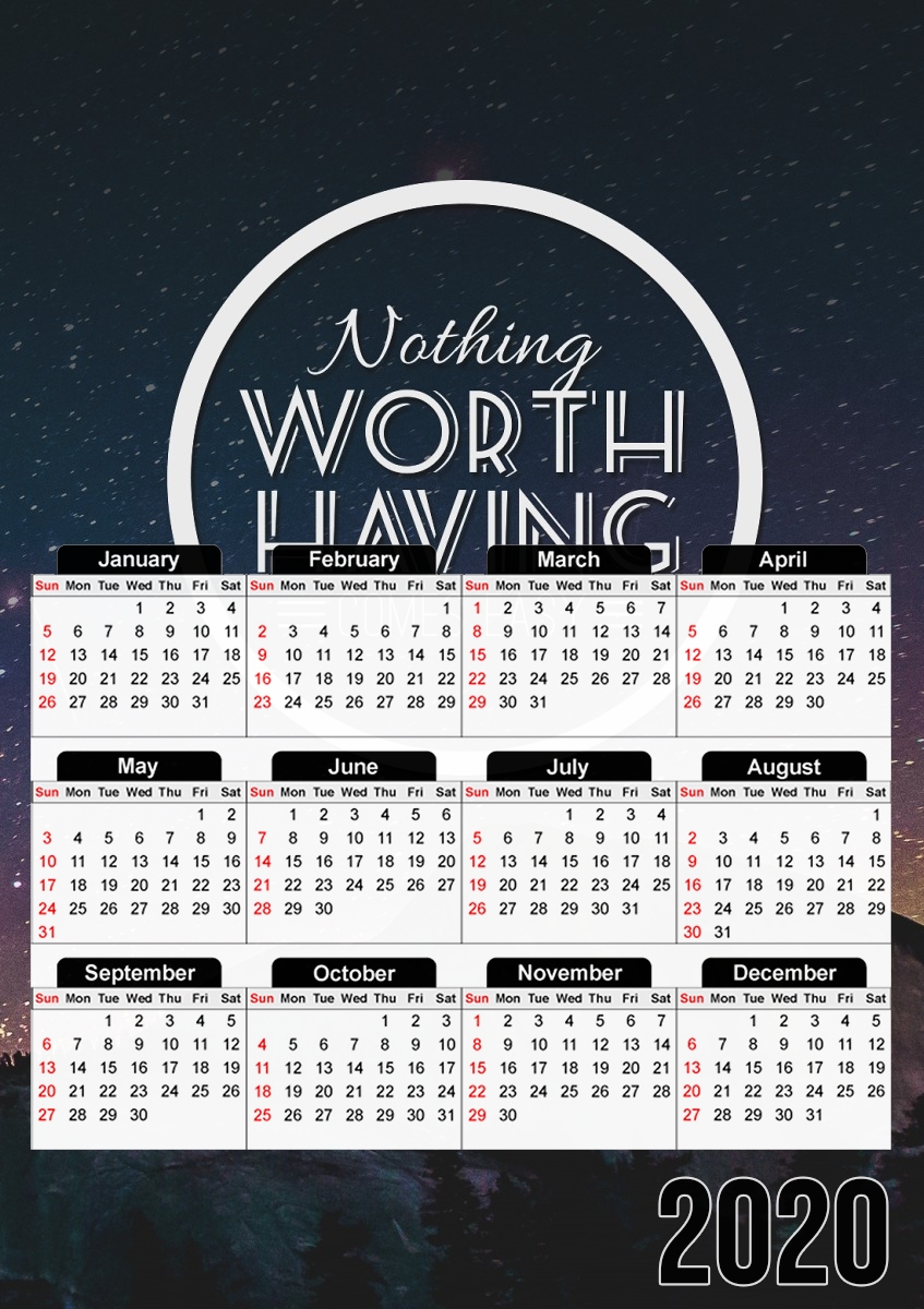  Nothing Worth... for A3 Photo Calendar 30x43cm