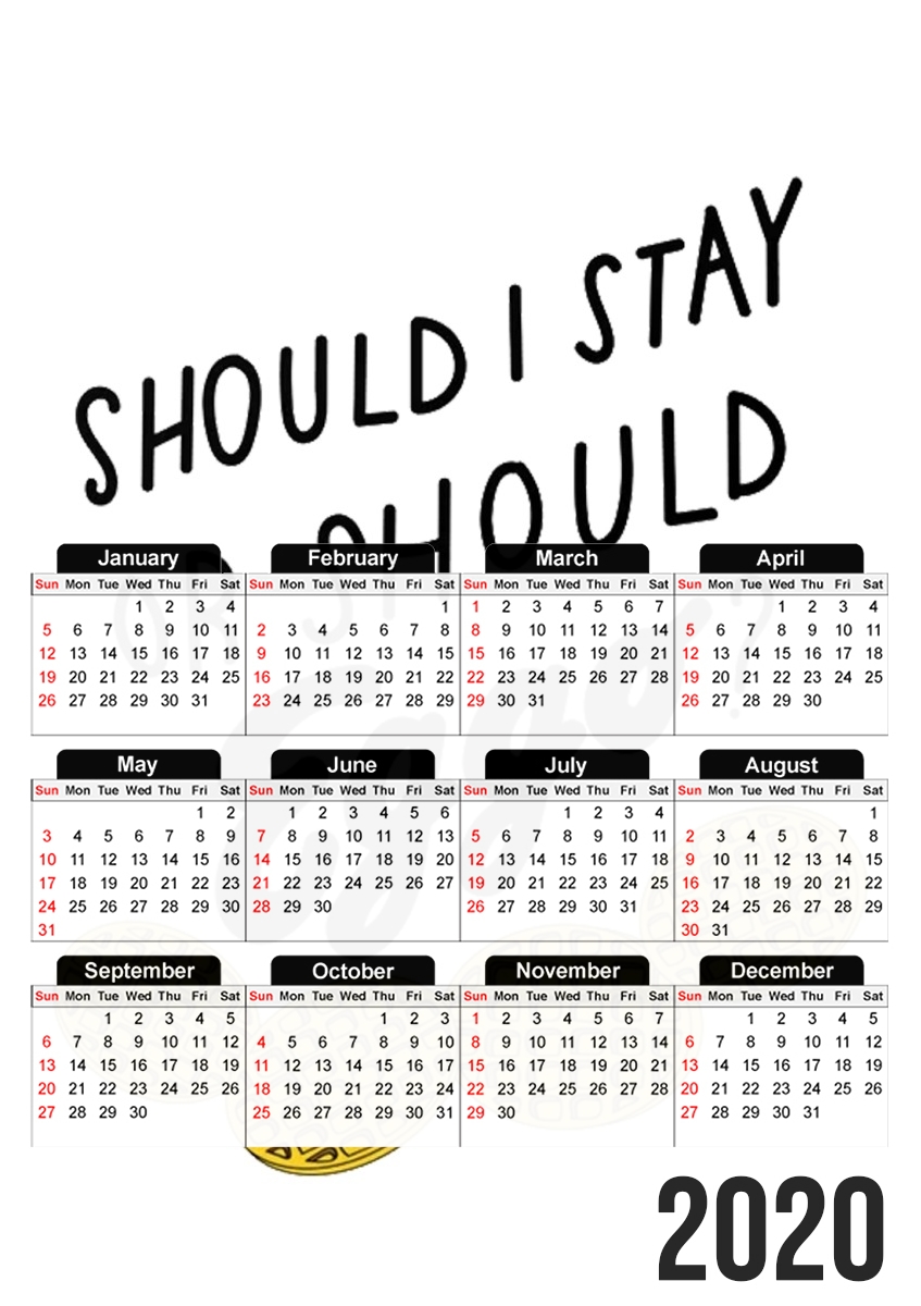  Should i stay or shoud i Eggo for A3 Photo Calendar 30x43cm