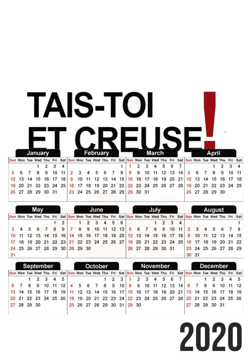  Tais toi et creuse for A3 Photo Calendar 30x43cm