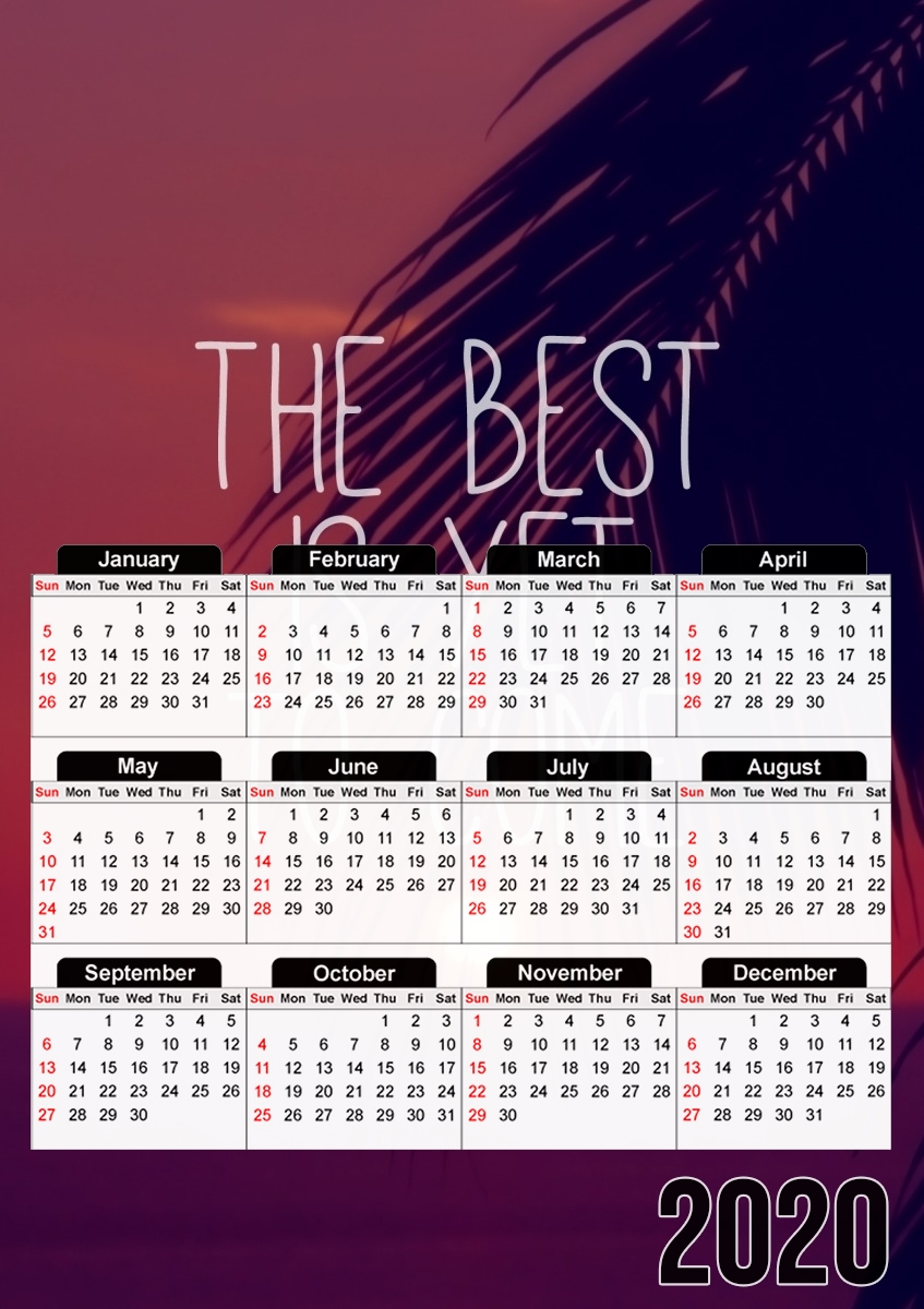  the best is yet to come for A3 Photo Calendar 30x43cm