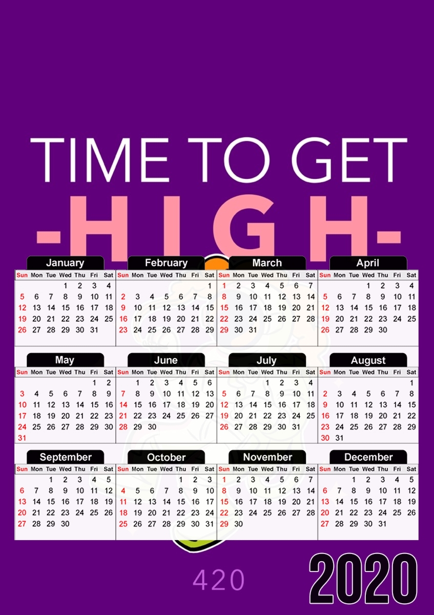  Time to get high WEED for A3 Photo Calendar 30x43cm