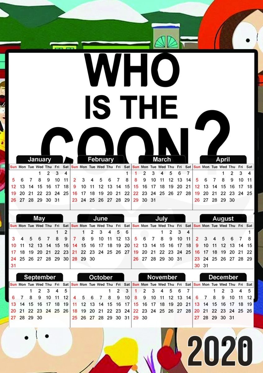  Who is the Coon ? Tribute South Park cartman for A3 Photo Calendar 30x43cm