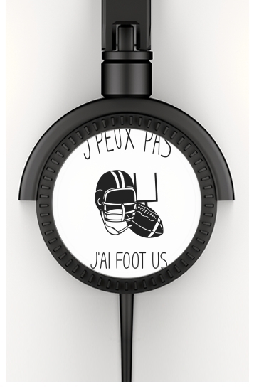  Je peux pas jai Foot US for Stereo Headphones To custom