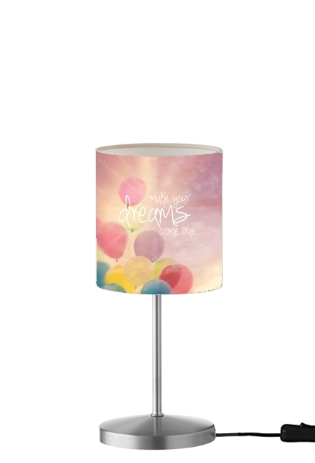  make your dreams come true for Table / bedside lamp