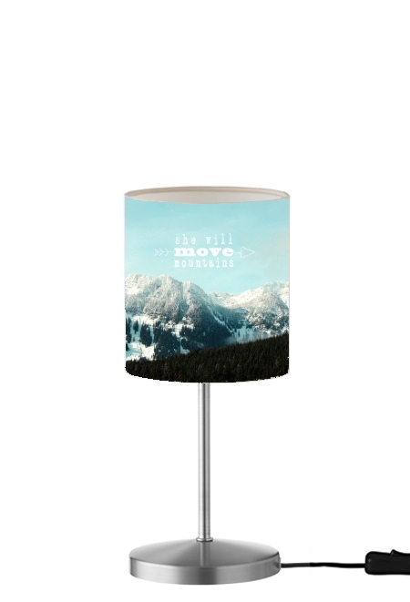  she will move mountains for Table / bedside lamp