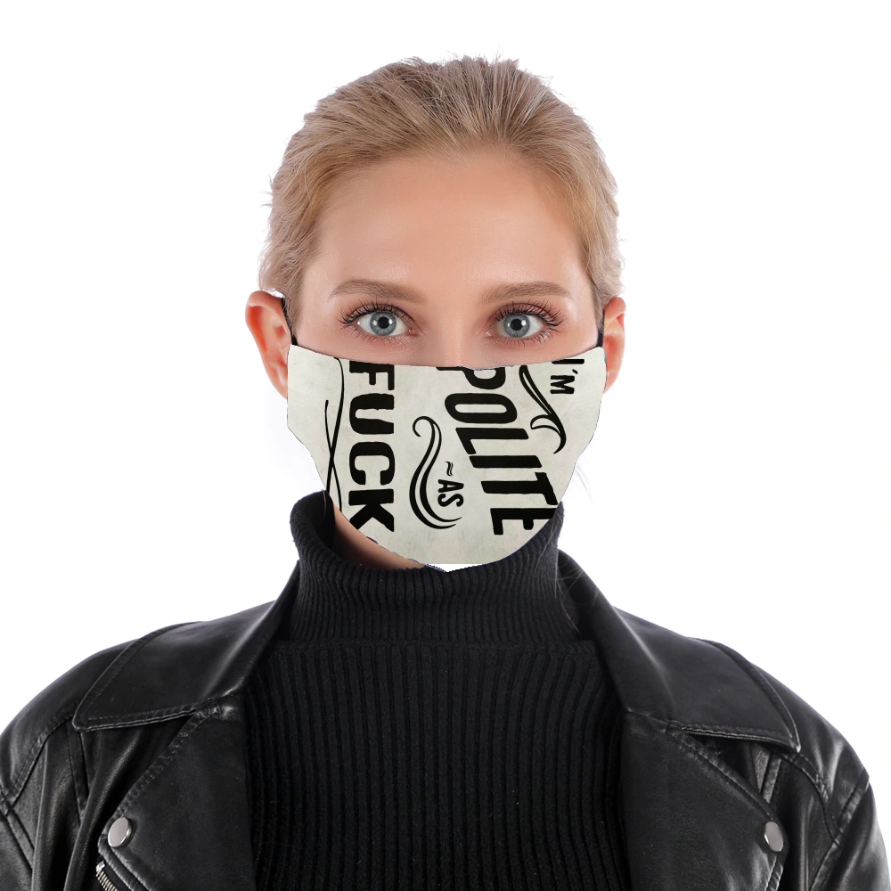  I´m polite as fuck for Nose Mouth Mask