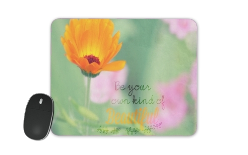  Be Beautiful for Mousepad