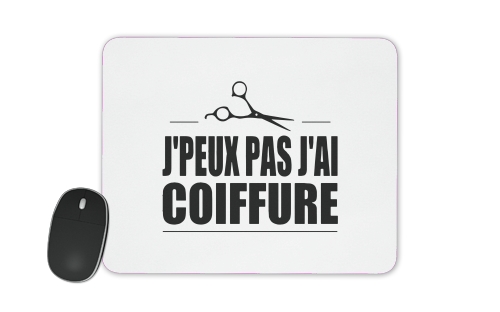  Je peux pas jai coiffure for Mousepad