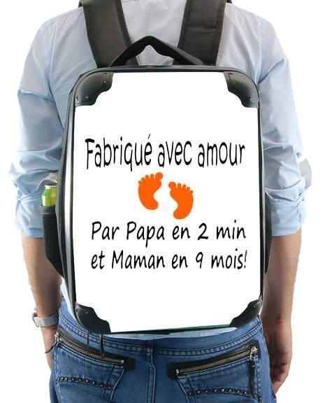  Fabriquer avec amour Papa en 2 min et maman en 9 mois for Backpack