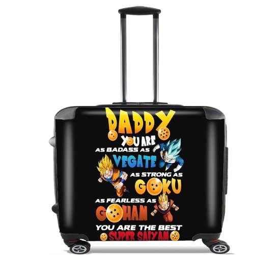  Daddy you are as badass as Vegeta As strong as Goku as fearless as Gohan You are the best for Wheeled bag cabin luggage suitcase trolley 17" laptop